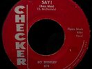 BO DIDDLEY-Say  & Before You Accuse Me-1959 Chicago Blues 45-CHECKER #878