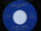 Northern Soul 45 JOHNNY SAYLES My Love's A Monster CHI-TOWN HEAR
