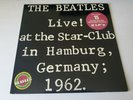 THE BEATLES ?– LIVE  AT THE STAR- CLUB IN HAMBURG, GERMANY; 1962. 2XLP 1977 US