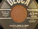 RARE 45 Ray-O-Vacs - What's Mine Is Mine / I Still Love You (Decca 48234)