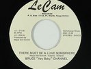 Northern Soul 45 - Bruce Hey Baby Channel - There Must Be A Love - Le Cam - VG+