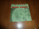 THE ONE AND ONLY WEBB PIERCE,KING KS-648-8 1961? STEREO LP, NICE VINYL,FREE SHIP