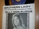 NM Billy Don Burns Southern Lady / That's Made Me A Ramblin' Man 45RPM w/pic slv