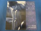RECORD 12” SINGLE THE PROMISE WHEN IN ROME 951