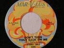 JOHNNY SAYLES: Don't Turn Your Back On Me / You Told A Lie 45 (good two-sider)