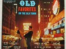 YOUR OLD FAVORITES ON THE OLD TOWN  LP 101