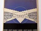 WIRE Dot Dash Single 7 Inch Vinyl Record Harvest + WIRE Press Photo