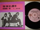 TRAFFIC - YOU CAN ALL JOIN IN/WITHERING TREE SWEDEN P/S SINGLE