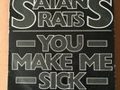 Satans Rats You make me Sick 