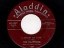 CLASSIC L.A. DOOWOP-VELVETONES-ALADDIN 3391-I FOUND MY LOVE/MELODY OF LOVE