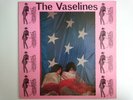 THE VASELINES DYING FOR IT MOLLY'S LIPS 53RD & 3RD AGAAF 17T EUGENE KELLY