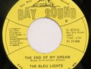BLEU LIGHTS End Of My Dream / Yes I Do BAY SOUND 45 northern soul NM HEAR