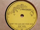 EARL KING w/ FATS DOMINO – Baby You Can Get Your Gun - ACE 509 – 78rpm