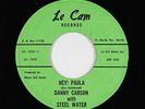 Teen 45 - Danny Carson & Steel Water - Hey  Paula - Le Cam - VG++ mp3