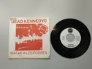 0720- DEAD KENNEDYS MATAD A LOS POBRES PROMO VIN 7 SINGLE POR VG DIS M