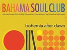 BAHAMA SOUL CLUB-BOHEMIA AFTER DAWN (2LP) (UK IMPORT) VINYL NEW