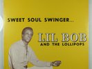 LIL BOB AND THE LOLLIPOPS Sweet Soul Swinger NEAR MINT JIN & SWALLOW REC LP/FUNK