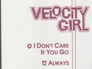 velocity girl i don't care if you go 7