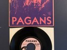 Pagans - Street Where Nobody Lives / What's This Shit Called Love? 45 Vinyl Rare