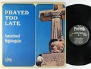 Sensational Nightingales - Prayed Too Late LP - Peacock - Black Gospel