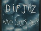 DIF JUZ: Who Says So? LP (UK, cover creases, corner ding) Rock & Pop