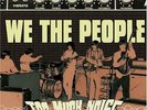 We The People - Too Much Noise NEW Sealed Vinyl LP Album