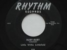 R&B Doo Wop LITTLE WILLIE LITTLEFIELD Ruby Ruby / Easy Go RHYTHM 108 45 HEAR