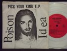 POISON IDEA - PICK YOUR KING 7'' RARE 1ST PRESS CLEAR WAX & 2 INSERTS, PUNK, KBD