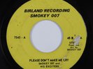 Deep Soul Funk 45 SMOKEY 007 Please Don't Make Me Cry BIRLAND RECORDING HEAR