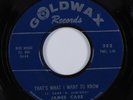Northern Deep Soul 45 JAMES CARR That's What I Want To Know GOLDWAX HEAR