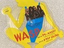 W.A.S.P. - 95-Nasty/Easy Liviny (7” Vinyl Picture Disc) Free Shipping