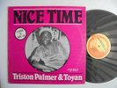 TRISTON PALMER  + TOYAN Nice Time JAM ROCK Hard  Roots Reggae LP HEAR