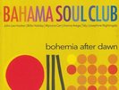 BAHAMA SOUL CLUB - Bohemia After Dawn - Vinyl (gatefold 2xLP)