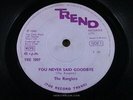RANGLERS   You Never Said Goodbye   NR MINT   1968 UK TREND TRE 1007   Soul Midt
