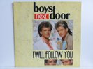 Boys Next Door –12“ Maxi – I Will Follow You / Metronome ?– 885 837-1 von 1987