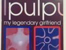 Pulp. My Legendary Girlfriend. 12