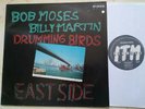 BOB MOSES / BILLY MARTIN Drumming Birds East Side *VINYL*NM*