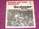 STOOGES - DOWN ON THE STREET/I FEEL ALRIGHT - ELEKTRA FRANCE 1970 W/PS ORIGINAL