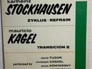 STOCKHAUSEN Zyklus / Refrain KAGEL ?Transición MAINSTREAM