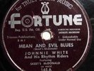 JOHNNIE WHITE Mean And Evil Blues/ SKEETS MCDONALD 78 Fortune Country Rockabilly