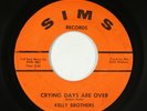 Northern Soul 45 - Kelly Brothers - Crying Days Are Over - Sims - mp3