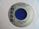 Muddy Waters - I'm Your Hoochie Coochie Man 1960 USA 45 CHESS