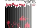 JAZZ GOES MOD - SOHO SCENE 1966 - RSD LP - 2020 - SONNY ROLLINS HUGH MASEKELA UK
