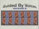 Guided By Voices Hold On Hope EP Clear Vinyl 10