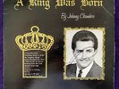 JOHNNY CHAMBERS A King Was Born LP PRIVATE Xian R&B Blues Soul Rare Listen HEAR