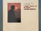 Luther Ingram: If Loving You Is Wrong I Don't Want To Be Right (vinyl, 1972)