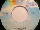 Bobby Bland - Turn On Your Love Light / I Pity The Fool (7