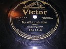 VICTOR RECORD 1920s MY WILD IRISH ROSE,OLCOTT,& IN THE GARDEN OF MY HEART,