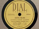 Jazz/BeBop 78 RPM CHARLIE PARKER QUINTET Cool Blues/Bird's Nest DIAL 1015 E-