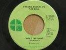 Modern Soul 7” FRANKIE BEVERLY’S RAW SOUL - WHILE I’M ALONE/TOMORROW MAY NOT BE